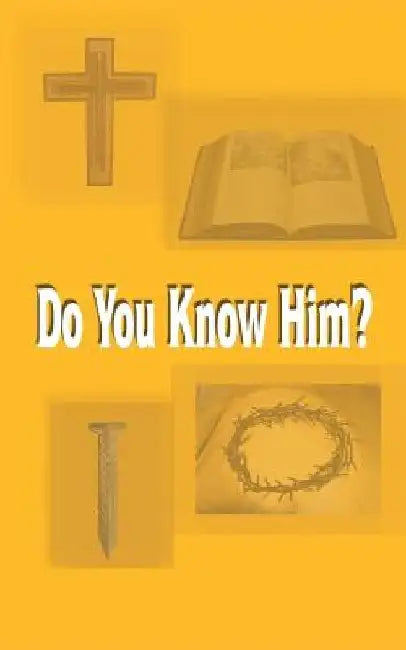 Do You Know Him? by Terrell Stegall
