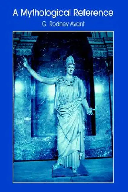 A Mythological Reference by G. Rodney Avant