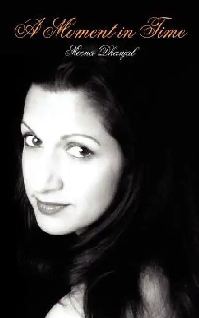 A Moment in Time by Meena Dhanjal