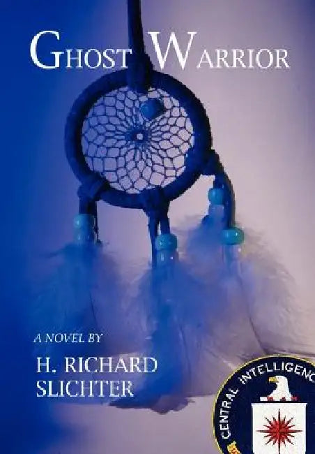 Ghost Warrior by H. Richard Slichter