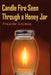 Candle Fire Seen Through a Honey Jar by Frances Heiman