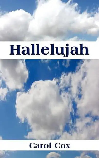 Hallelujah by Carol Cox