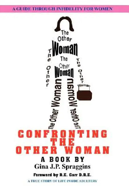 Confronting the Other Woman by Gina J. P. Spraggins