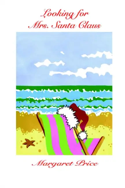 Looking for Mrs. Santa Claus by Margaret Price