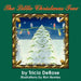 The Little Christmas Tree by Tricia DeRose