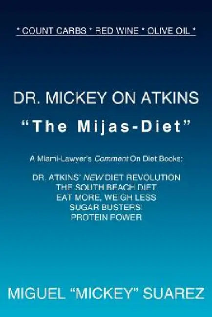 Dr. Mickey on Atkins by Miguel Mickey Suarez