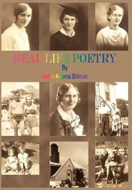 Real Life Poetry by Mabel Adams Billman