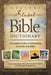 Nelson's Student Bible Dictionary: A Complete Guide to Understanding the World of the Bible by Ronald F. Youngblood