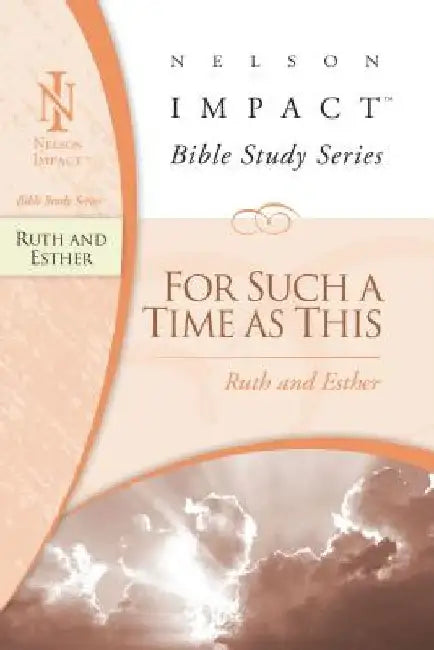 Ruth and Esther: For Such a Time as This by Zondervan