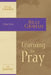Learning to Pray: The Journey Study Series by Billy Graham