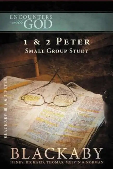 1 and 2 Peter: A Blackaby Bible Study Series by Henry Blackaby