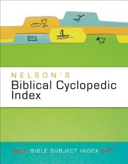 Nelson's Biblical Cyclopedic Index by Thomas Nelson