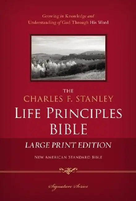 Charles F. Stanley Life Principles Bible-NASB-Large Print by Charles F. Stanley