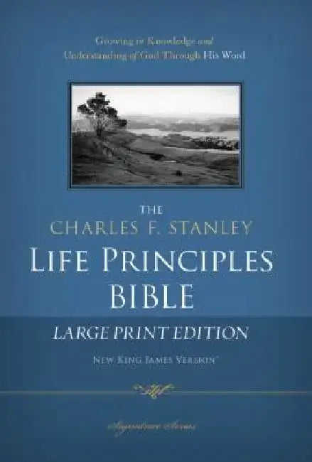 Charles F. Stanley Life Principles Bible-NKJV-Large Print by Charles F. Stanley
