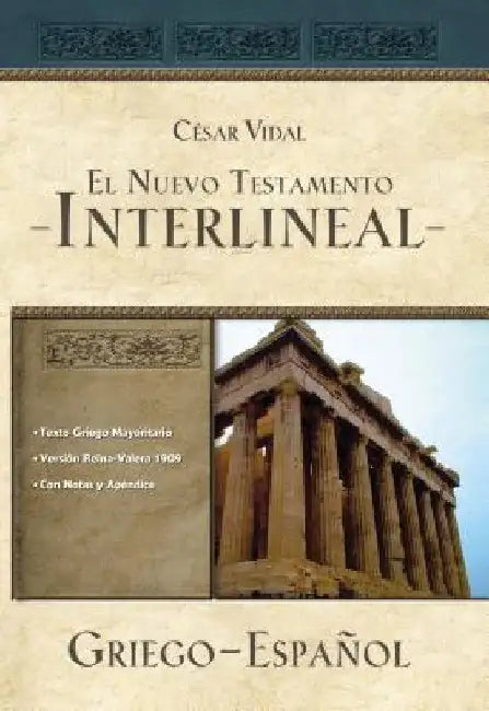 El Nuevo Testamento Interlineal Griego-Español by Vidal, César