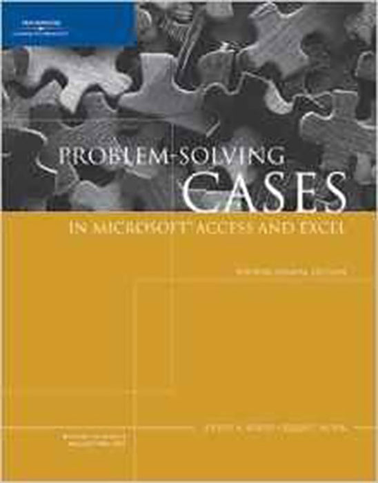 Problem-Solving Cases In Microsoft Access And Excel