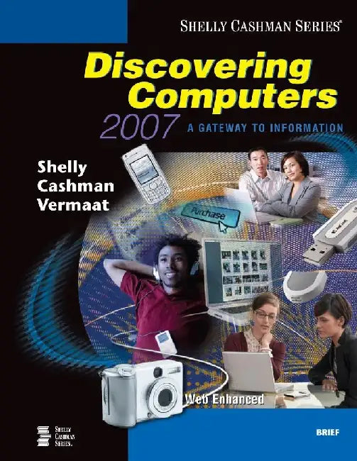 Discovering Computers 2007: A Gateway to Information