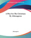 A Plea For The Christians By Athenagoras by Athenagoras