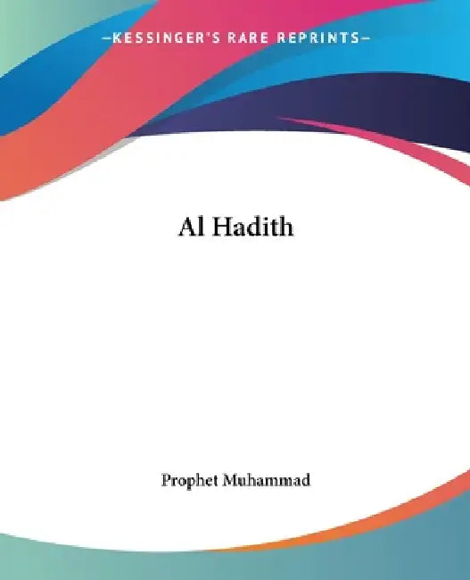 Al Hadith by Prophet Muhammad