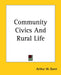 Community Civics And Rural Life by Arthur W. Dunn