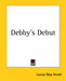Debby's Debut by Louisa May Alcott