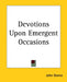Devotions Upon Emergent Occasions by John Donne