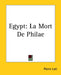 Egypt: La Mort De Philae by Pierre Loti