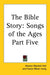 The Bible Story: Songs of the Ages Part Five by Newton Marshall Hall, Irving Francis Wood
