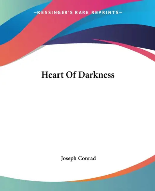 Heart Of Darkness by Joseph Conrad