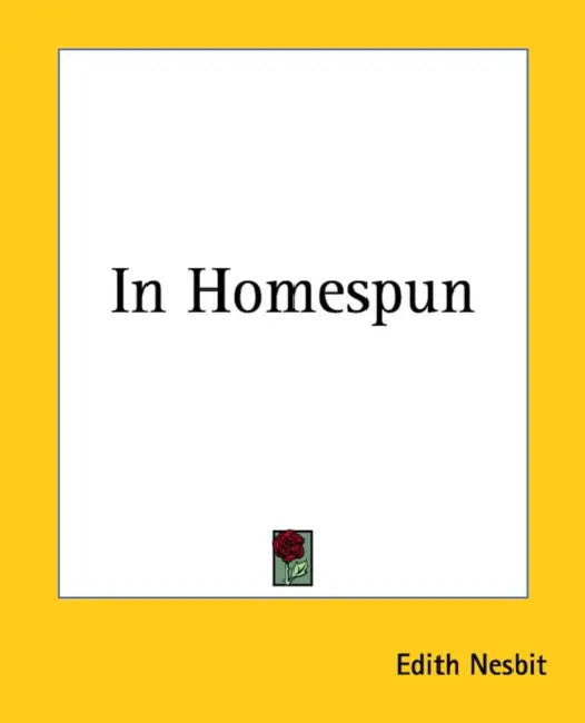 In Homespun by Edith Nesbit
