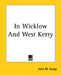 In Wicklow And West Kerry by John M. Synge