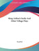 King Arthur's Socks And Other Village Plays by Floyd Dell