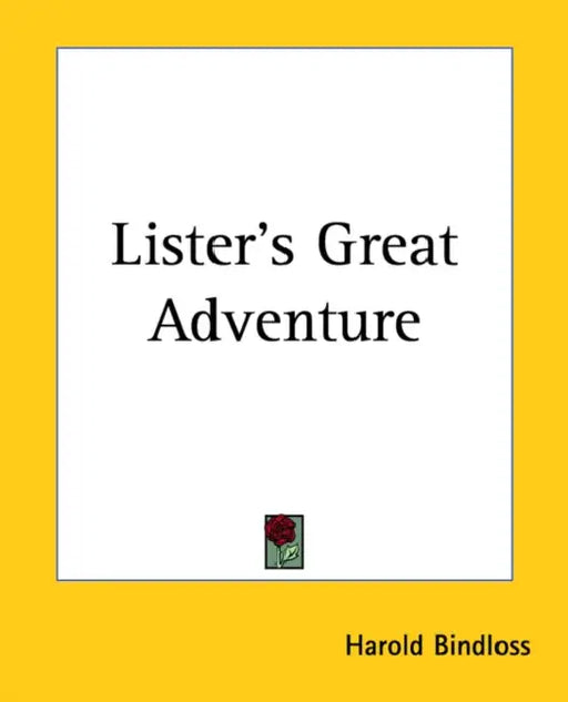 Lister's Great Adventure by Harold Bindloss