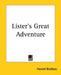 Lister's Great Adventure by Harold Bindloss
