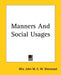 Manners And Social Usages by John M. E. W. Sherwood