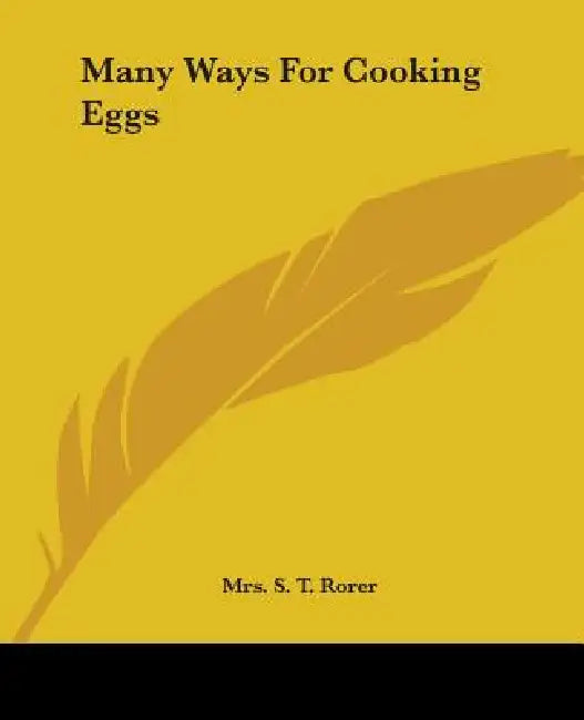 Many Ways For Cooking Eggs by S. T. Rorer