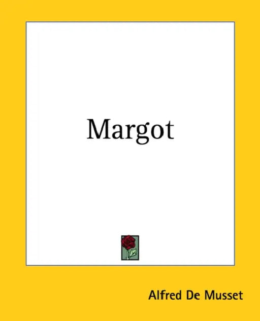 Margot by Alfred De Musset