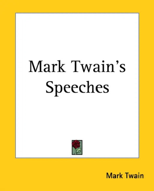 Mark Twain's Speeches by Mark Twain