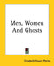 Men, Women And Ghosts by Elizabeth Stuart Phelps