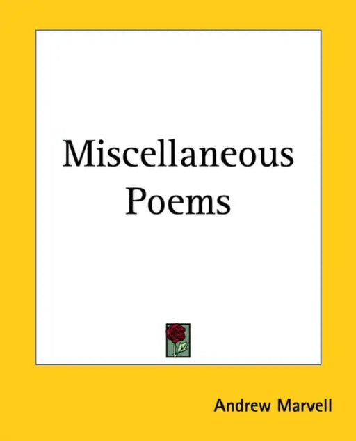 Miscellaneous Poems by Andrew Marvell