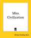 Miss Civilization by Richard Harding Davis