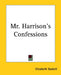 Mr. Harrison's Confessions by Elizabeth Gaskell