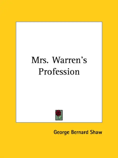 Mrs. Warren's Profession by George Bernard Shaw