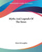 Myths And Legends Of The Sioux by Marie McLaughlin