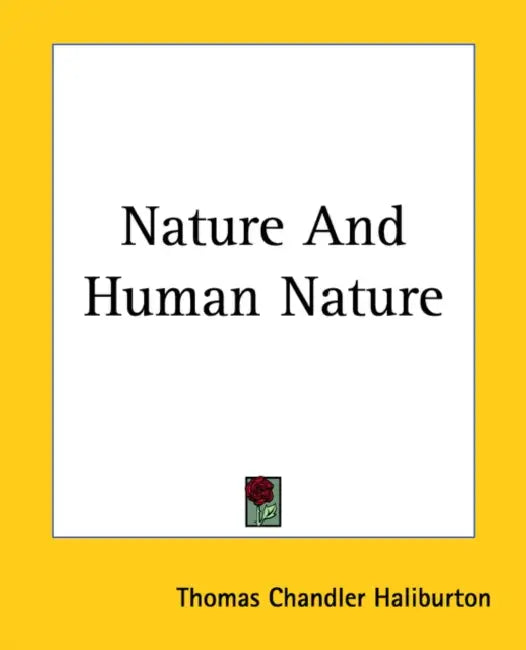 Nature And Human Nature by Thomas Chandler Haliburton