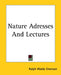 Nature Adresses And Lectures by Ralph Waldo Emerson