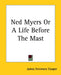 Ned Myers Or A Life Before The Mast by James Fenimore Cooper