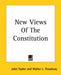 New Views Of The Constitution by John Taylor, Walter L. Treadway
