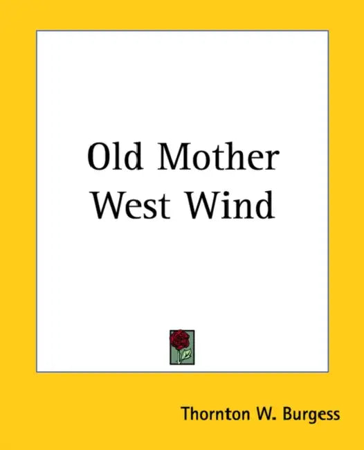 Old Mother West Wind by Thornton W. Burgess