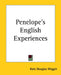 Penelope's English Experiences by Kate Douglas Wiggin